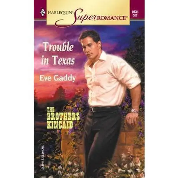 USED-Trouble in Texas: The Brothers Kincaid, Book 1 (Harlequin Superromance, No 1031) by Eve Gaddy (Unknown)