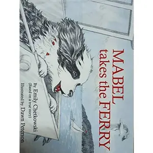 USED-Mabel takes the ferry: (based on a true story) by Emily Chetkowski (Paperback)