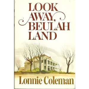 USED-Look Away, Beulah Land by Lonnie Coleman (Hardcover)