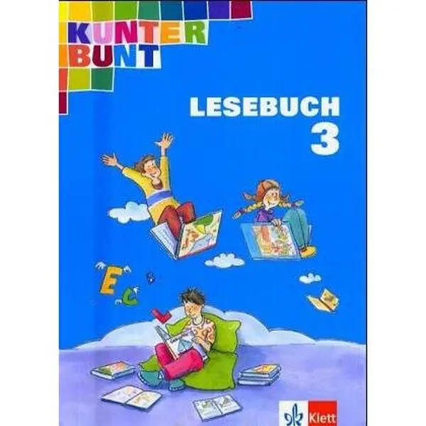 USED-Kunterbunt Lesebuch (Baden-Württemberg) - bisherige Ausgabe: Kunterbunt. Lesebuch 3. Schülerbuch. Baden-Württemberg, Rheinland-Pfalz. Neubearbeitung by Ingrid Nicklaus (Hardcover)