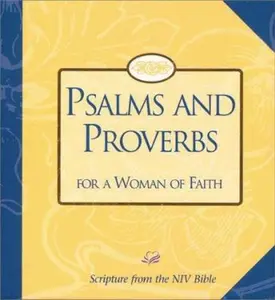 USED-Psalms and Proverbs for a Woman of Faith by Zondervan Staff (Hardcover)