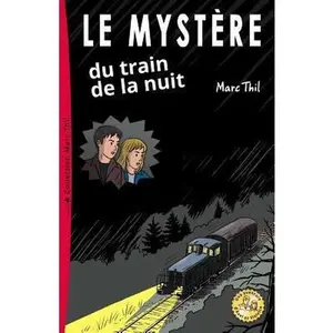 USED-Le Myst?re Du Train de la Nuit by Thil, Marc (Unknown)