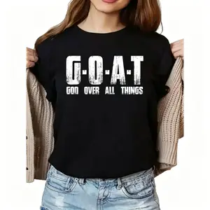 "G O A T God Over All Things" Christian Graphic Tee |   Religious Man Of God Aesthetic Statement T-Shirt |   Women's Summer Streetwear Casual Daily Wear Top