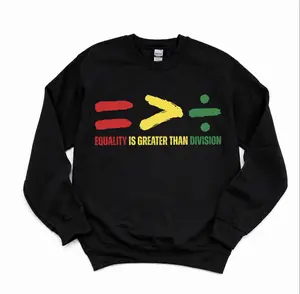 Equality is Greater Than Division Black History Unisex Sweatshirt, Juneteenth Shirt, Black History Month Shirt, African American Tee