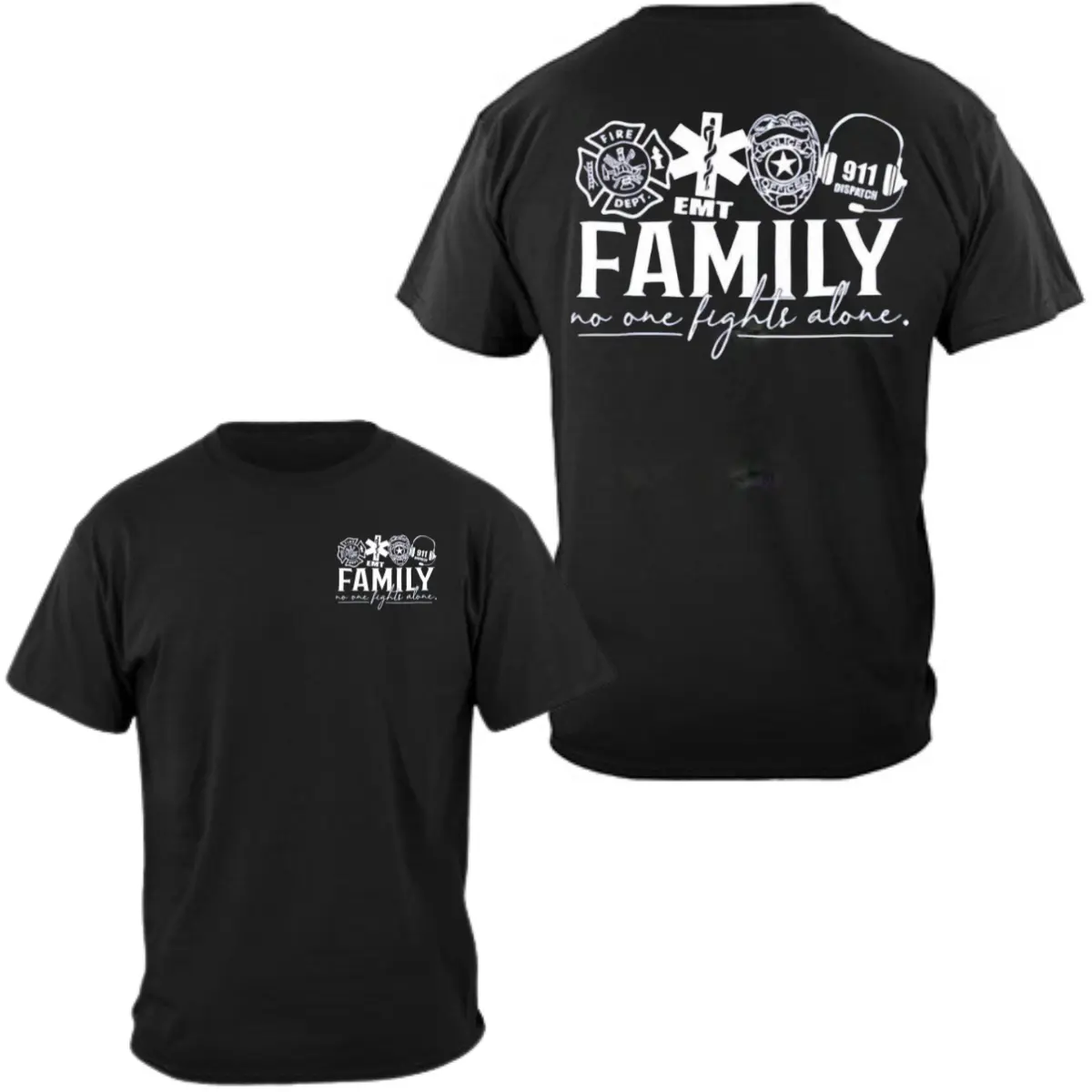 First Responder Family T-Shirt, 2 Sides EMT Firefighter Police Dispatcher Tee for Men & Women, No One Fights Alone Support Shirt