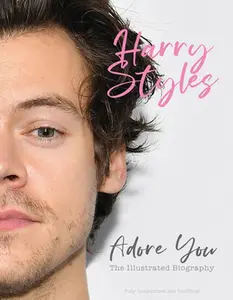 USED-Harry Styles: Adore You: The Illustrated Biography by McHugh, Carolyn (Hardcover)
