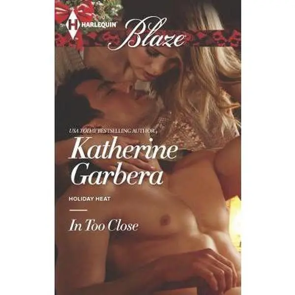 USED-In Too Close (Holiday Heat, 1) by Katherine Garbera (Unknown)