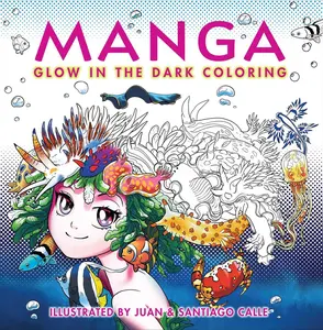 USED-Manga Glow in the Dark Coloring (Paperback)