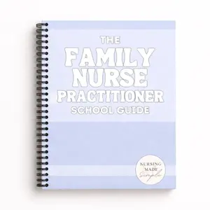 The Family Nurse Practitioner School Guide | FNP School Guide | Family Nurse Practitioner Study Guide | FNP Boards Prep