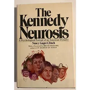 USED-The Kennedy Neurosis: A Psychological Portrait of an American Dynasty by Nancy Gager. CLINCH (Hardcover)