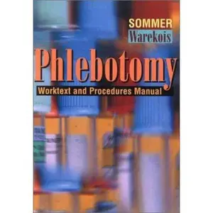 USED-Phlebotomy: Worktext and Procedures Manual by Sandra Sommer PhD  MT(ASCP) (Paperback)