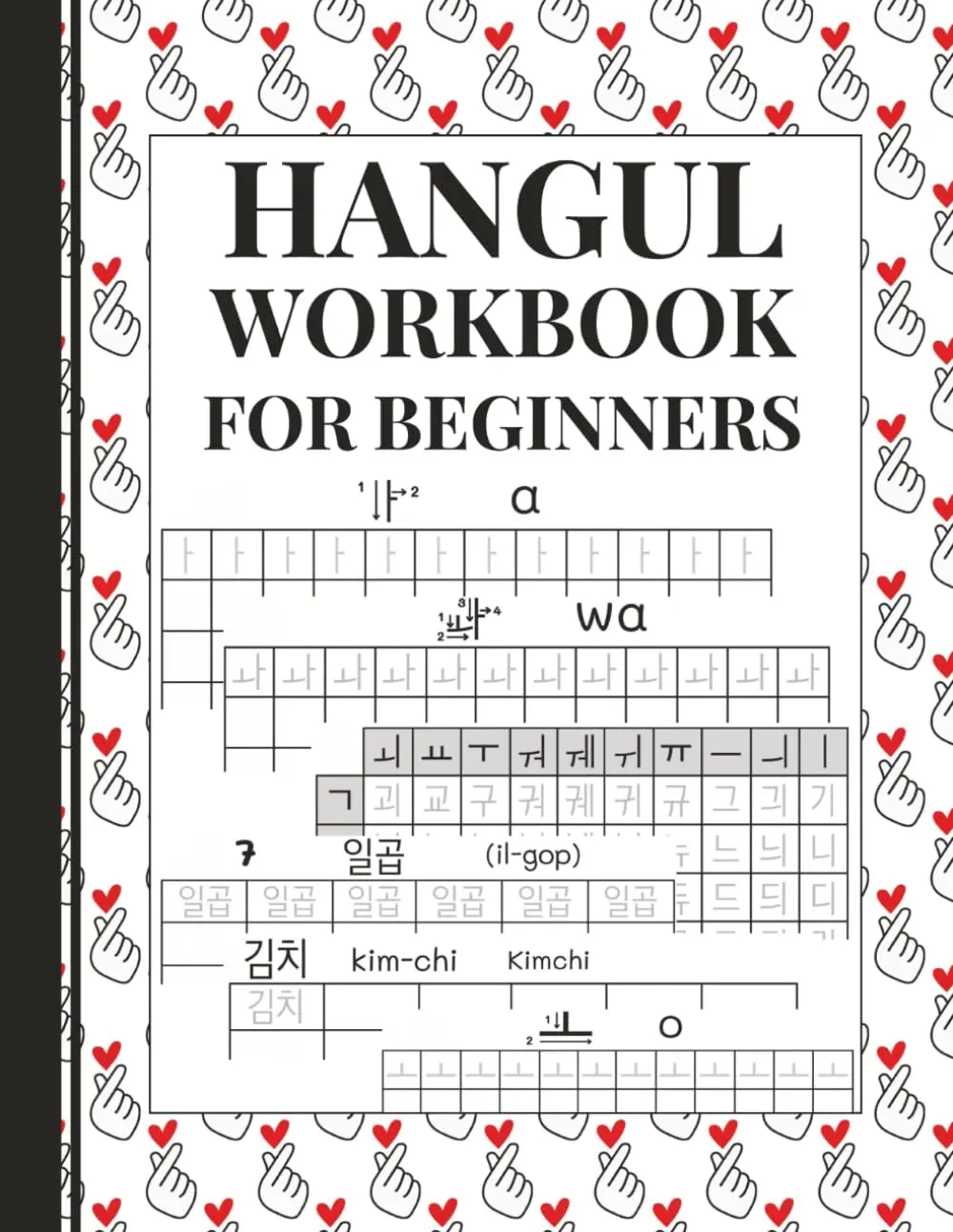 Hangul Workbook for Beginners: Master the Korean Alphabet with Comprehensive Lessons and Fun Exercises