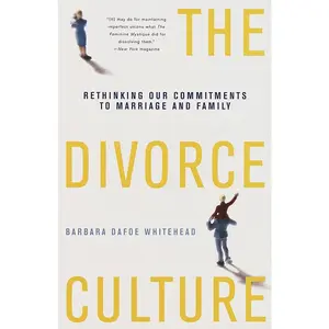 USED-The Divorce Culture: Rethinking Our Commitments to Marriage and Family by Whitehead, Barbara Dafoe (Paperback)