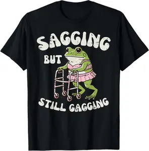 100% CottonSagging But Still Gagging Frog Funny Cringe Meme Women Men T-Shirt