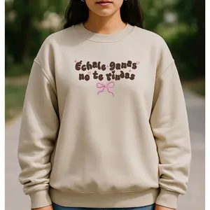 Échale Ganas Embroidered Crewneck, Latina Motivational Quote, No Te Rindas Embroidered Coquette Sweatshirt
