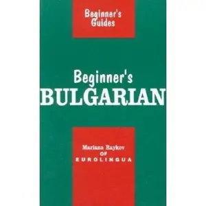 USED-Beginner's Bulgarian (Beginner's Guides) by Mariana Raykov (Paperback)