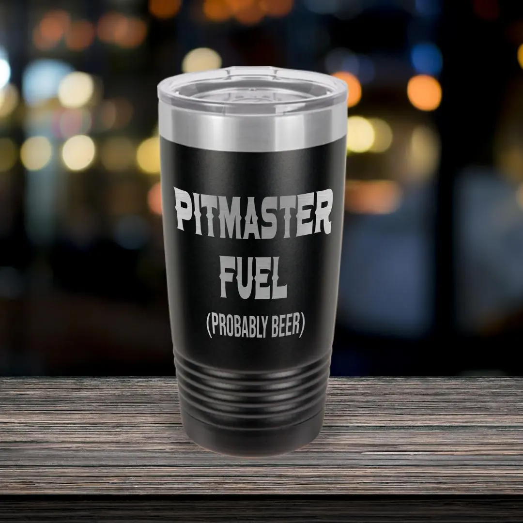 Pitmaster Fuel 20oz Insulated Cup - Laser-Engraved BBQ Tumbler