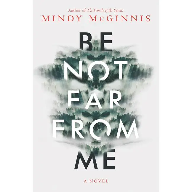 Be Not Far from Me by Mindy McGinnis [Hardback Book]