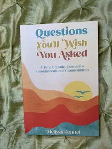 Questions You'll Wish You Asked: A Time Capsule Journal for Grandparents and Grandchildren