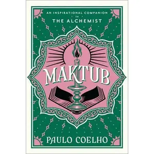 Maktub: An Inspirational Companion to the Alchemist -- Paulo Coelho - Hardcover