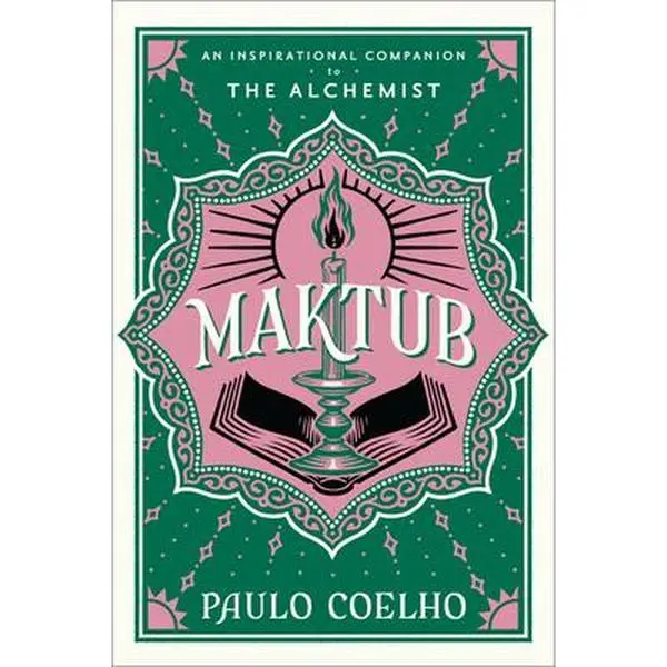 Maktub: An Inspirational Companion to the Alchemist -- Paulo Coelho - Hardcover