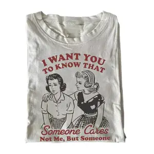 I Want You To Know That Someone Cares T-shirt,Retro Funny Vintage Graphic Tee,Unisex Funny Shirt,Gift For Men Women,Menswear Womenswear Streetwear Cotton Comfort012810