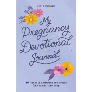 USED-My Pregnancy Devotional Journal: 40 Weeks of Reflection and Prayer for You and Your Baby by L'Amour, Kytia (Paperback)