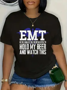 100% Cotton EMT Funny Quote Joke for Men or Women Ambulance Teams T-Shirt