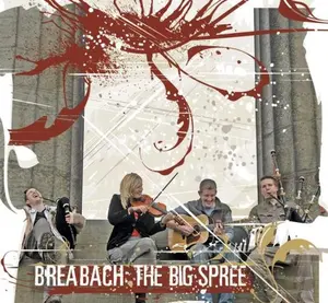 Breabach - The Big Spree  [COMPACT DISC - CD]