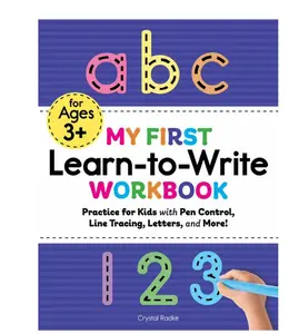 My First Learn-To-Write Workbook: Practice for Kids with Pen Control, Line Tracing, Letters, and More! (Paperback)