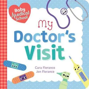 USED-Baby Medical School: My Doctor's Visit by Florance, Cara (Board book)