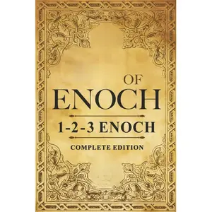 The Book of Enoch Complete Edition: The Definitive Collection of 1-2-3 Enoch with Original Art and Added Lost Apocryphal Texts (Illustrated)