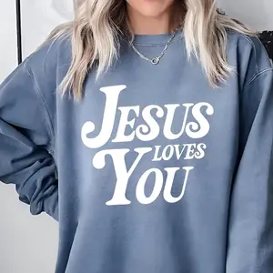 Jesus Loves You Youth & Adult Sweatshirt, Christian Faith Crewneck, Religious Bible Verse Pullover, Inspirational Graphic Church Sweater