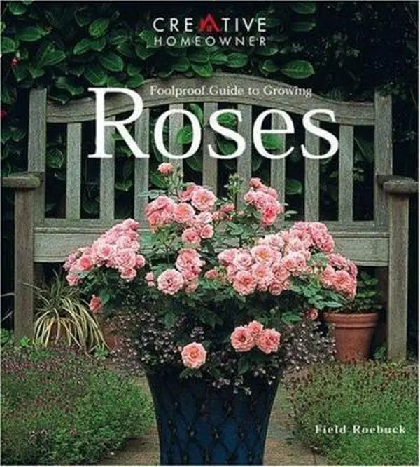 USED-Foolproof Guide to Growing Roses by Field Roebuck (Paperback)