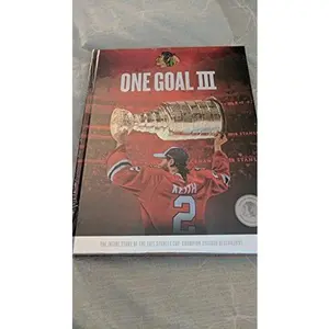 USED-One Goal III : The Inside Story of the 2015 Stanley Cup Champion Chicago Blackhawks by Chicago Blackhawks (Hardcover)