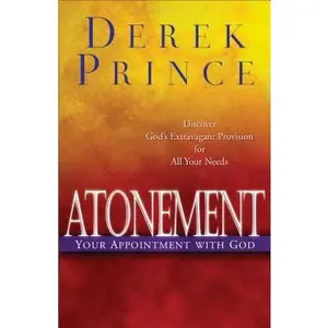 USED-Atonement, Your Appointment with God by Derek Prince (Paperback)