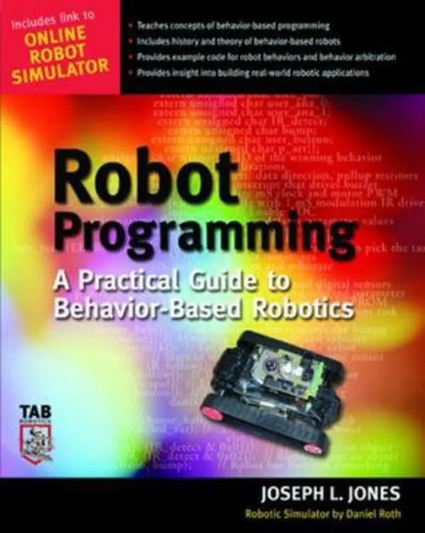 USED-Robot Programming: A Practical Guide to Behavior-Based Robotics by Jones, Joe (Paperback)