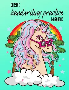 Cursive Handwriting Practice Workbook: Cursive Practice Paper Notebook withUnicorn Cover for 3rd and 4th Grade Kids - Double Lined Paper Composition ... -Joined Up Writing Practice Book for Girls