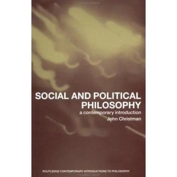 USED-Social and Political Philosophy: A Contemporary Introduction by Christman, John (Paperback)