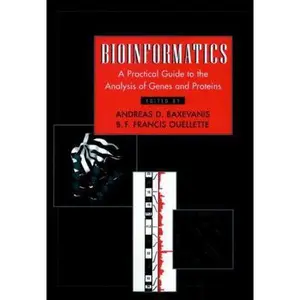 USED-Bioinformatics: A Practical Guide to the Analysis of Genes and Proteins (Methods of Biochemical Analysis) (Paperback)