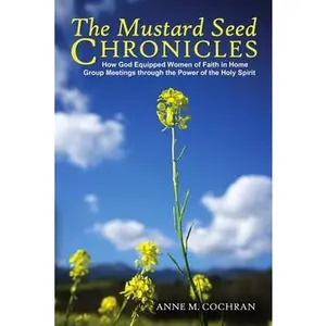 USED-The Mustard Seed Chronicles by Cochran, Anne M. (Paperback)