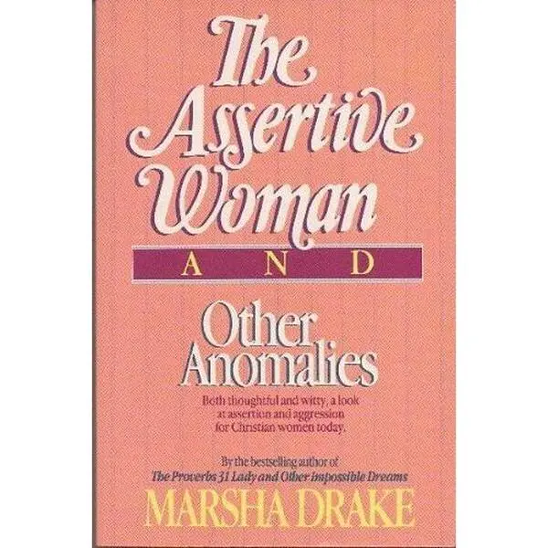 USED-The Assertive Woman and Other Anomalies by Marsha Drake (Paperback)
