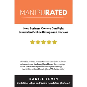 USED-Manipurated: How Business Owners Can Fight Fraudulent Online Ratings and Reviews by Lemin, Daniel (Paperback)