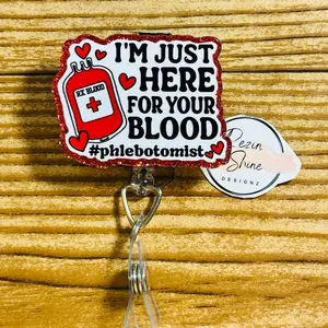 I’m Just Here For Your Blood Phlebotomy Badge Reel