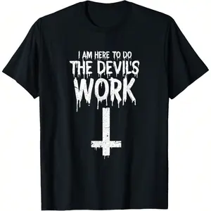 I Am Here To Do The Devils Work Shirt Funny Satanic T-Shirt