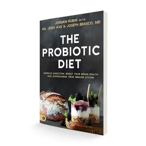 The Probiotic Diet: Improve Digestion, Boost Your Brain Health, and Supercharge Your Immune System