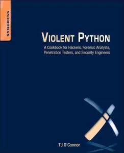 USED-Violent Python: A Cookbook for Hackers, Forensic Analysts, Penetration Testers and Security Engineers by O'Connor, Tj (Paperback)