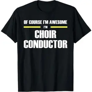 Awesome Choir Conductor T-Shirt