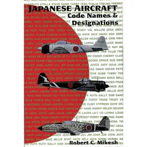 USED-Japanese Aircraft Code Names & Designations by Mikesh, Robert C. (Paperback)