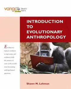 USED-Introduction to Evolutionary Anthropology, First Edition by Shawn Lehman (Paperback)
